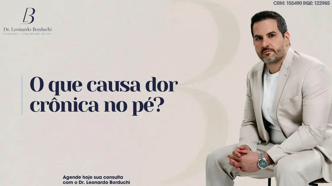 O que causa dor crônica no pé?