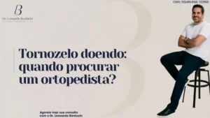 Tornozelo doendo: quando procurar um ortopedista?